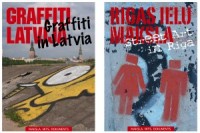 Klajā nākuši sērijas „Māksla. Mīts. Dokuments” jaunākie izdevumi „Graffiti Latvijā” un „Rīgas ielu māksla”