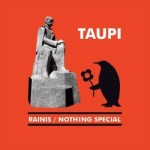 Grupa “Nothing Special” piedāvā savu pirmo dziesmu “Taupi” ar Raiņa vārdiem