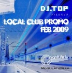 Lielākais Latvijas DJ-u portāls DJTOP.LV piedāvā izlasi "Local Club Promo - FEB2009"
