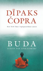 Izdota Dīpaka Čopras grāmata “Buda. Stāsts par apskaidrību”