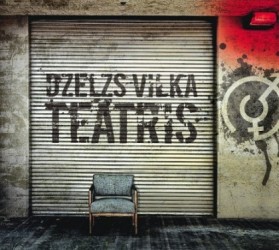 Jaunais albums “Dzelzs Vilka Teātris” ir klāt