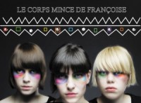 “Le Corps Mince de Francoise”  - foršas un garlaikotas