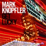 Marks Noflers piedāvā jaunu albumu “Get Lucky”
