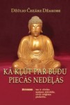 Iznākusi grāmata “Kā kļūt par Budu piecās nedēļās”