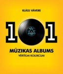 Iznākusi Klāsa Vāveres grāmata “101 mūzikas albums vērtīgai kolekcijai”