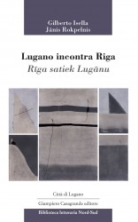 Šveices un Latvijas dzejnieki satiekas grāmatā „Lugano incontra Rīga. Rīga satiek Lugānu”