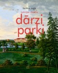 Tiks prezentēta Ilzes Māras Janelis grāmata "Latvijas muižu dārzi un parki"