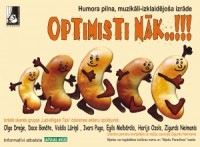 Muzikāli izklaidējoša komēdija „Optimisti nāk!!!" noslēdz savu ceļojumu Jelgavā un Saulkrastos