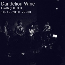 Liepājā „Fire Bar" koncertēs grupa „Dandelion Wine"