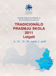 "Tradicionālo prasmju skola 2011" notiks Latgalē