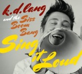 Dziedātāja k.d. lang izdod jaunu albumu „Sing It Loud"