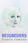 Frederika Beigbedera "Franču romāns" un rokas atlējums