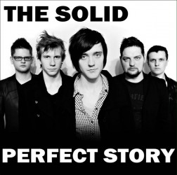 The Solid piedāvā dziesmu "Perfect Story"