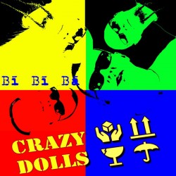 Crazy Dolls atgriežas ar dziesmu "Bī Bī Bā"
