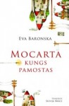 Klajā nāk Evas Baronskas romāns "Mocarta kungs pamostas"
