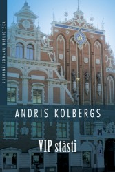 Izdota Andra Kolberga grāmata "VIP Stāsti"