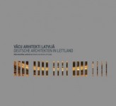 Klajā nāk grāmata „Vācu arhitekti Latvijā"