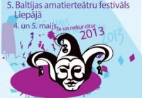 Liepājā notiks 5. Baltijas amatierteātru festivāls „Te un nekur citur”