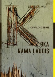 Klajā nāk Osvalda Zebra jaunais romāns "Koka nama ļaudis"