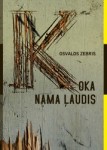Klajā nāk Osvalda Zebra jaunais romāns "Koka nama ļaudis"