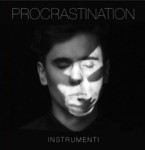 Instrumenti – „Procrastination” apskats