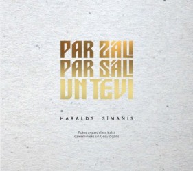 Izdots Haralda Sīmaņa mūzikas albums "Par zāli, par sāli un Tevi"