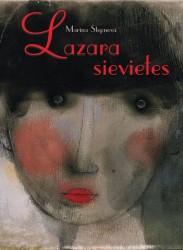 Kaislības Marinas Stepnovas romānā „Lazara sievietes”