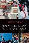 Latviski izdots Umberto Eko romāns „Ķēniņienes loanas mistiskā liesma”