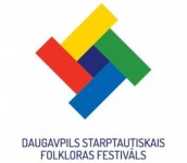 Nākamnedēļ Daugavpilī notiks starptautisks folkloras festivāls