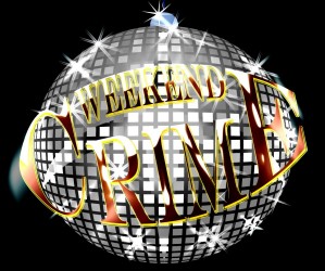 "WEEKEND CRIME !" - regulāri ceturtdienās