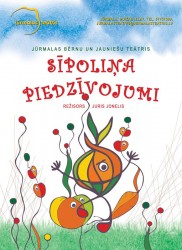 Jūrmalas teātris aicina uz izrādi "Sīpoliņa piedzīvojumi"