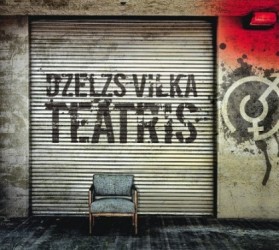 Jaunais albums “Dzelzs Vilka Teātris” ir klāt