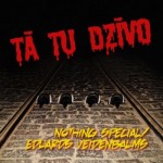 Grupa “Nothing special” velta dziesmu kandidātiem