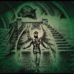 “Dark Domination” - „Reign Of The Fallen One” (Ep, Sabbathid Records, Japāna, 2008)