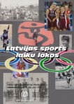 Latvijas Sporta muzejā tiks atklāta izstāde “Latvijas sports laiku lokos”