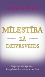 Izdota grāmata "Mīlestība kā dzīvesveids. Septiņi noslēpumi, kas pārveidos tavas attiecības."