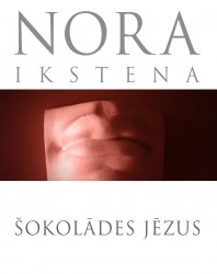 Izdota Noras Ikstenas eseju grāmata “Šokolādes Jēzus”