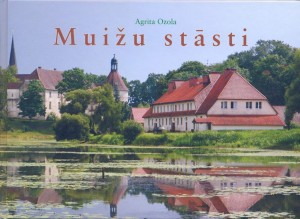Durbes pilī notiks Agritas Ozolas grāmatas „Muižu stāsti” prezentācija