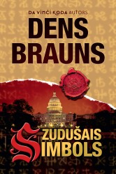 Jaunākā Dena Brauna grāmata “Zudušais simbols” ir klāt
