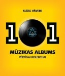 Piedalies konkursā un laimē Klāsa Vāveres grāmatu “101 mūzikas albums vērtīgai kolekcijai”