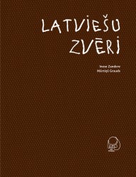 Iznāk neparasta grāmata bērniem - „Latviešu zvēri”