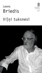 Apgāds „Mansards” izdevis Leona Brieža dzejoļu izlasi „Viļņi tuksnesī”