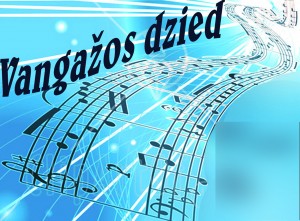 Konkurss „Vangažos dzied” būs arī šogad