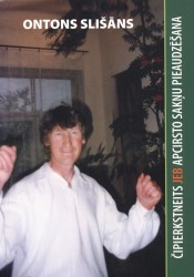 Tiks prezentēta Ontona Slišāna grāmata