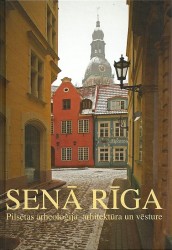 Notiks rakstu krājuma „Senā Rīga" 6. sējuma atvēršanas svētki