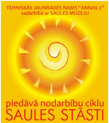 Aicina uz nodarbību ciklu „Saules stāsti" Saules muzejā