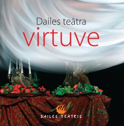 Izdota grāmata „Dailes teātra virtuve"