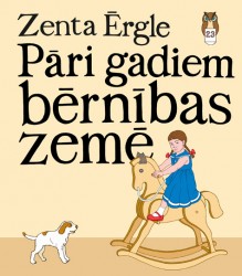 Iznākusi iepriekš nepublicēta Zentas Ērgles grāmata, tiks atklāta rakstnieces jubilejas izstāde
