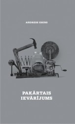 Izdota Andresa Ehina dzejas grāmata "Pakārtais ievārījums"