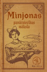 Klajā nāk "Minjonas pavārniecības māksla"